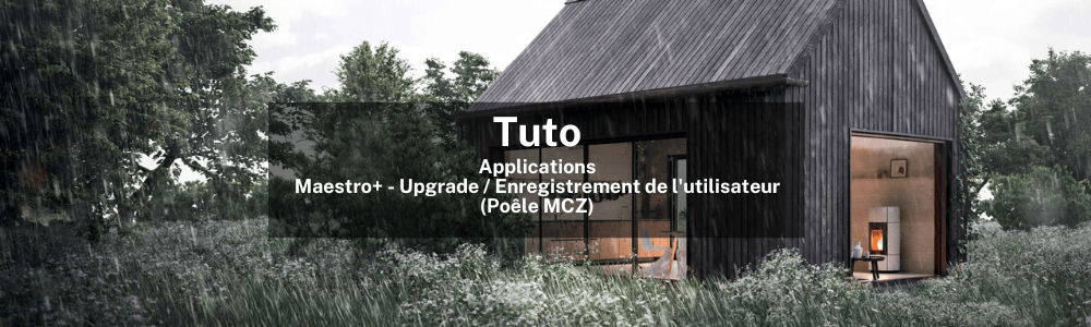 Maestro+ - Upgrade / Enregistrement de l'utilisateur